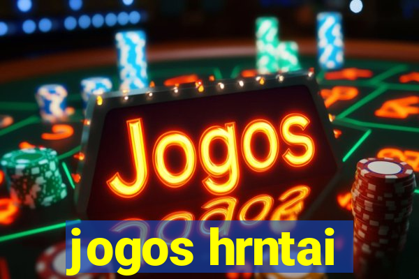 jogos hrntai